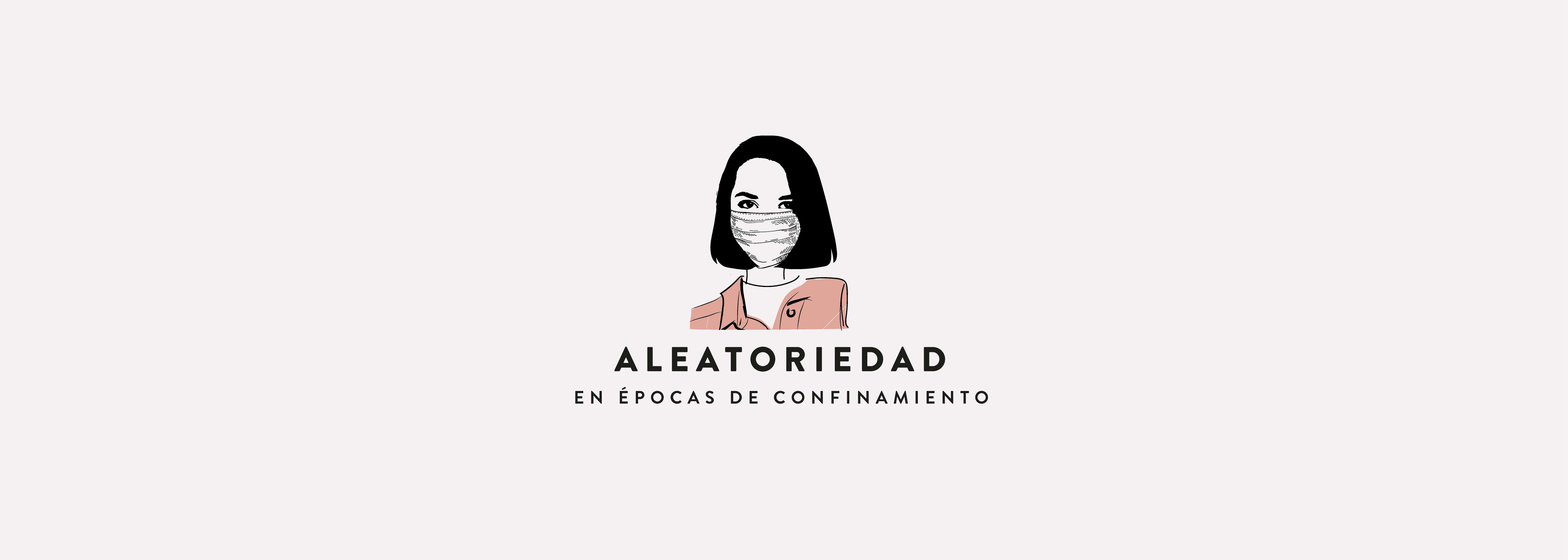 Aleatoriedad del pensamiento en épocas de confinamiento.